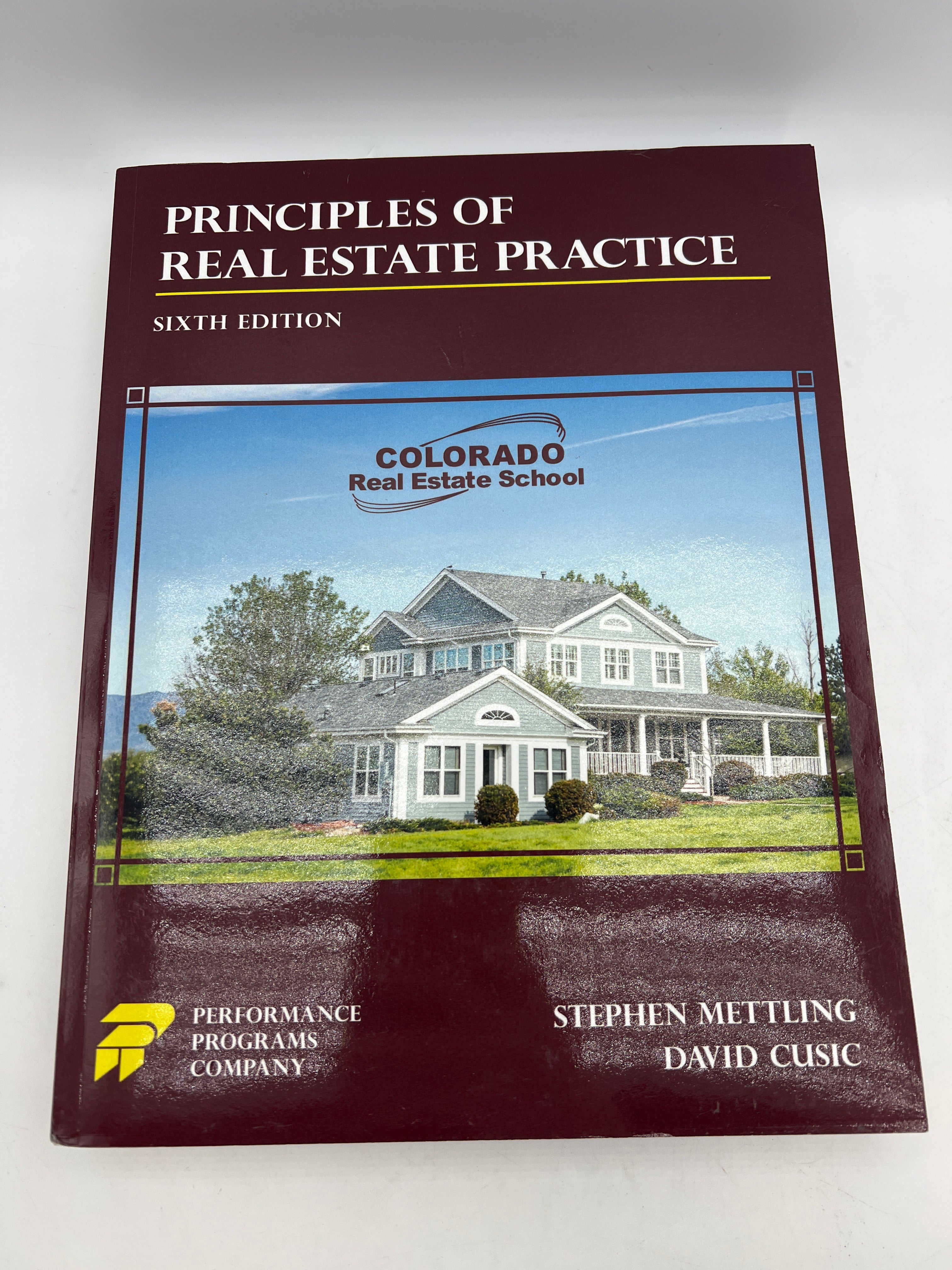 Principles of Real Estate Practice - Colorado Real Estate School Edition